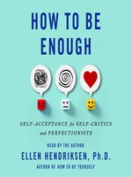 How to Be Enough